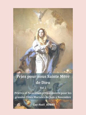 cover image of Priez pour nous sainte Mère de Dieu--Vol 2